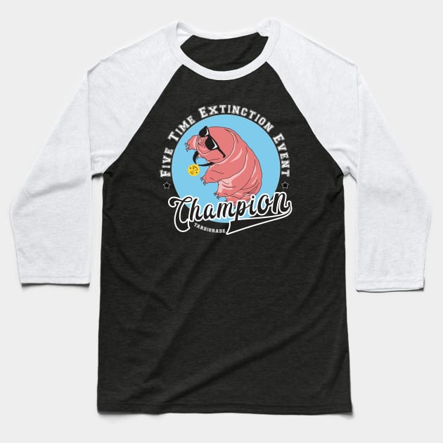 Five Time Extinction Event Champion Tardigrade Gift Baseball T-Shirt by Giggias